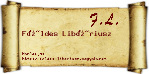 Földes Libériusz névjegykártya